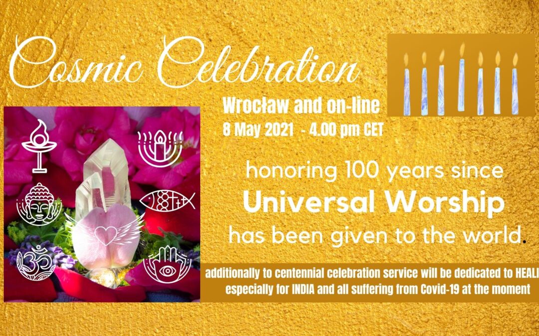 Cosmic Celebration – 100 years of Universal Worship