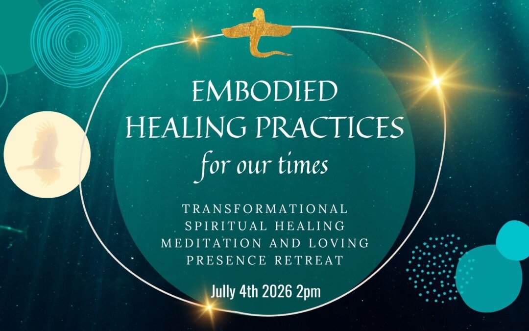 Healing Practices for Our Times – Transformational Mini-Retreat